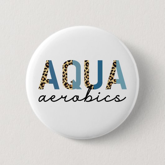 Aqua Aerobics Cheetah Print Water Aerobics Geschen Button (Vorderseite)