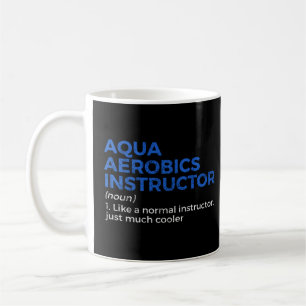 Aqua Aerobics Instructor - Definition Kaffeetasse