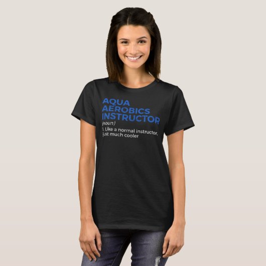 Aqua Aerobics Instructor - Definition T-Shirt (Vorne ganz)