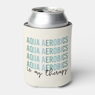 Aqua Aerobics ist meine Therapie Wasser Aerobics G Dosenkühler