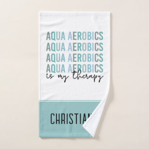 Aqua Aerobics ist meine Therapie Wasser Aerobics G Handtuch