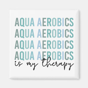 Aqua Aerobics ist meine Therapie Wasser Aerobics G Magnet