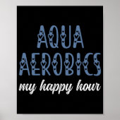 Aqua Aerobics Meine Happy Hour Water Aerobics Gesc Poster (Vorne)
