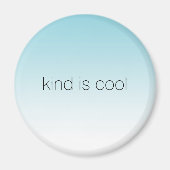 Aqua Ombre Kind ist Cool Magnet (Vorne)