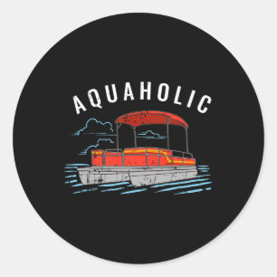 Aquaholic Pun - Lustiger Seeliebhaber Pontoonbootf Runder Aufkleber