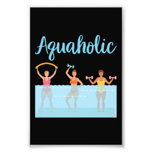 Aquaholische Wassergymnastik Fotodruck