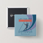 Aquaman | Gelassen Set Sie kostenlos Button (Vorne & Hinten)
