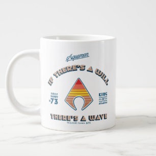 Aquaman   Wenn es einen Willen gibt, gibt es eine  Jumbo-Tasse