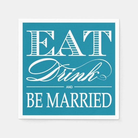 Aquamarin essen, trinken und Verheiratet sein Hoch Serviette (Vorderseite)