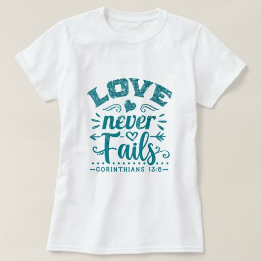 Aquamarine Glitzer-Liebe Versage nie T - Shirt (Design vorne)