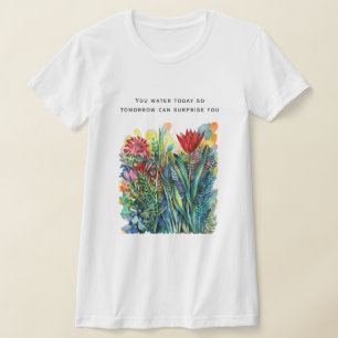 Aquarell-Blumenmalerei mit Zitat  T-Shirt