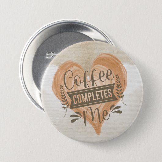 Aquarell "Coffee Completes Me" Button (Vorne & Hinten)