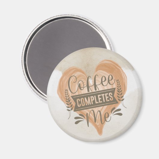Aquarell "Coffee Completes Me" Magnet (Vorderseite/Rückseite)
