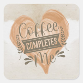 Aquarell "Coffee Completes Me" Quadratischer Aufkleber