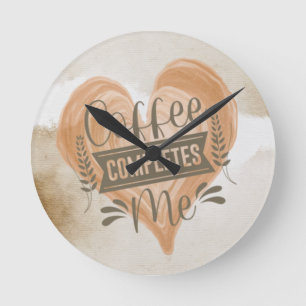 Aquarell "Coffee Completes Me" Runde Wanduhr