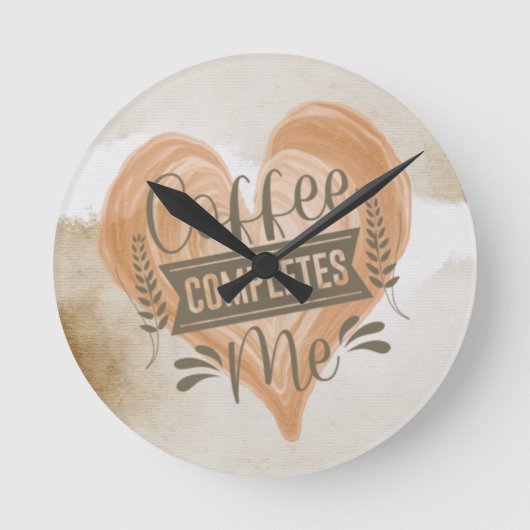Aquarell "Coffee Completes Me" Runde Wanduhr (Vorderseite)