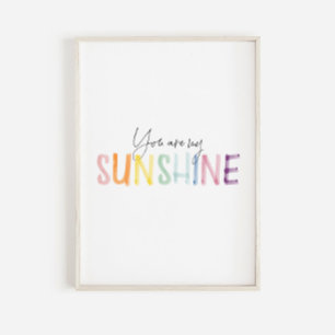 Aquarell farbig Du bist mein Sonnenschein Art Prin Poster