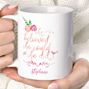 Aquarell-Zitat Sie glaubte, sie könnte es schaffen Kaffeetasse