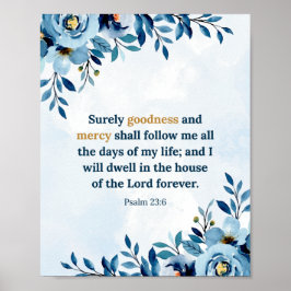 Aquarellblau Psalm 23:6 Güte und Gnade Poster