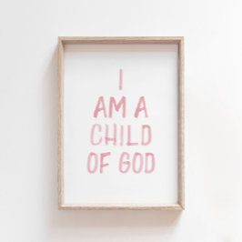 Aquarellpinke Ich bin ein Kind Gottes drucken Poster