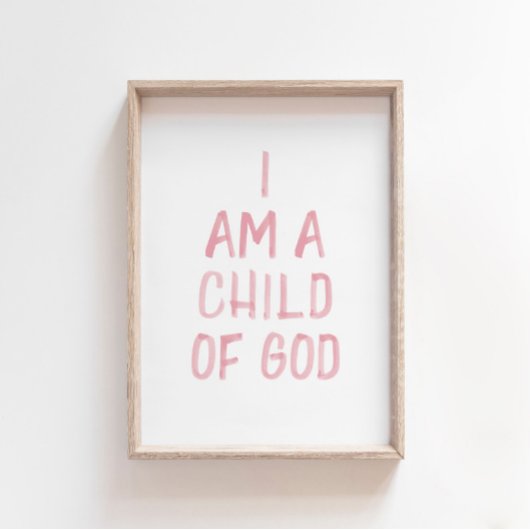 Aquarellpinke Ich bin ein Kind Gottes drucken Poster