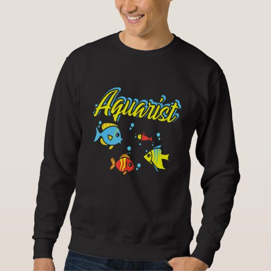 Aquarist Fish Keeper Aquarium 1 Sweatshirt (Vorderseite)