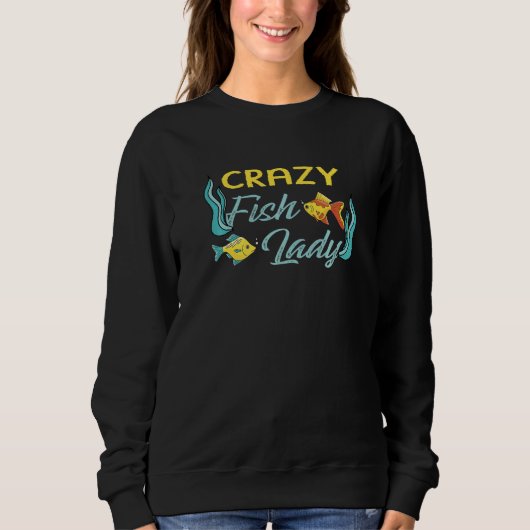 Aquarist Fish Keeper Aquarium Crazy Fish Lady Sweatshirt (Vorderseite)