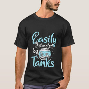 Aquaristik Leicht ablenkbarer Aquarienliebhaber  T-Shirt