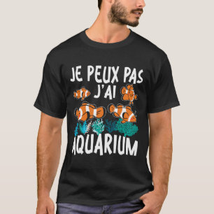 Aquaristischer Fisch, wann immer ich im Aquarium b T-Shirt