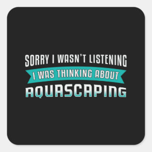 Aquarium Denken über Aquascaping Funny Aquarist Quadratischer Aufkleber