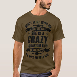 Aquarium Fish Aquascaper Fishkeeping Wife 1 T-Shirt