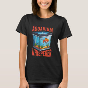 Aquarium-Flüsterer Aquascaping Fische Fischhalter T-Shirt