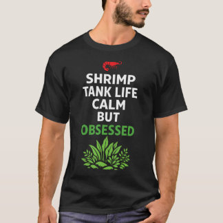 Aquarium-Garnelen Neocaridina-Garnelen-Tank T-Shirt