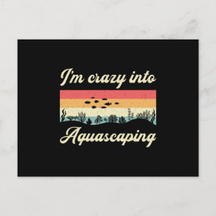 Aquarium Ich bin verrückt nach Aquascaping Fish Aq Postkarte