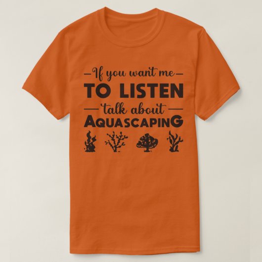 Aquarium Talk über Aquascaping Fisch Aquarist T-Shirt (Design vorne)