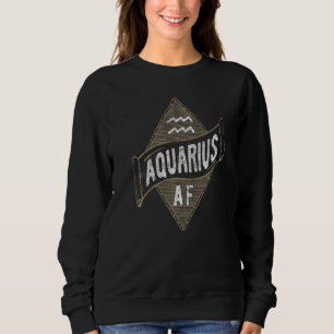Aquarius Af Astrologie Aquarius Zodiac Geburtstag Sweatshirt