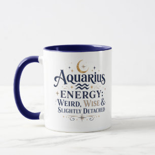 Aquarius Energie Weird Wise Sternzeichen Tasse