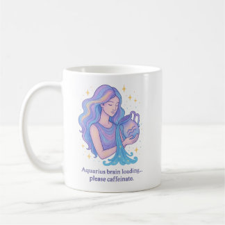 Aquarius Zodiac Mug – Brain Loading, Please Caffei Kaffeetasse