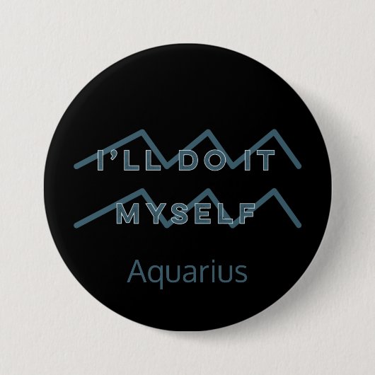 Aquarius Zodiac Sign Fusion Zitat Blue Text Geburt Button (Vorderseite)