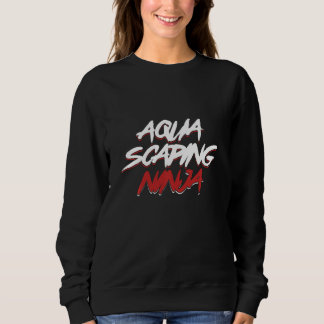 Aquascaper Aquarist Fisch Bewahrer Aquarium Aquasc Sweatshirt