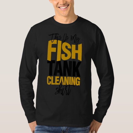 Aquascaping Aquarist Das ist meine Reinigung der F T-Shirt (Vorderseite)