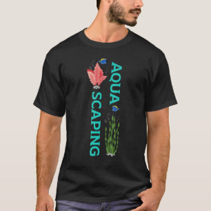 Aquascaping Fishkeeping Aquarist Aquarium Graphi T-Shirt