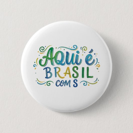 Aqui e Brasil com S Culture Button (Vorderseite)