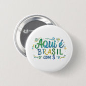 Aqui e Brasil com S Culture Button (Vorne & Hinten)