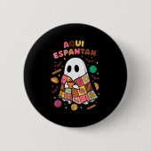 Aqui Espantan Dia De Muertos Spanisch Mexikanische Button (Vorderseite)