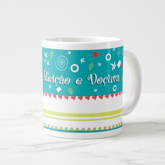 Aqui tem Afeição e Doçura Jumbo-Tasse (Vorderseite Rechts)