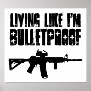 ar15: Leben, wie ich kugelsicher bin Poster