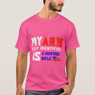 Ar 15 selbst identifiziert sich als Jagdgewehr Sec T-Shirt