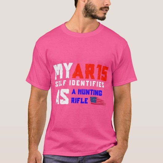 Ar 15 selbst identifiziert sich als Jagdgewehr Sec T-Shirt (Vorderseite)