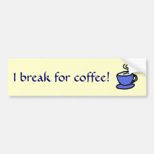 AR, I Bruch für Kaffee! Aufkleber Autoaufkleber